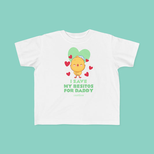 I save my besitos for Daddy Toddler T-shirt - Kiki