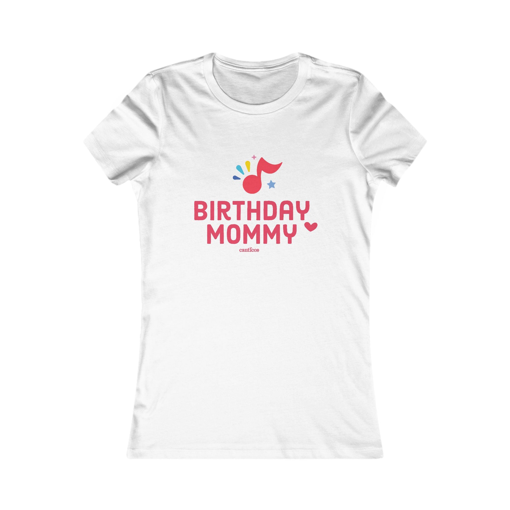 Canticos 'Birthday Mommie' Tee – Featuring the Canticos Happy Note (Adult t-shirt)